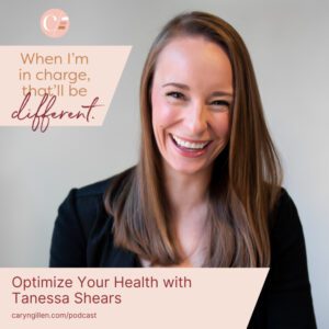 Optimize Your Health with Tanessa Shears